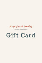 Load image into Gallery viewer, Magnificent Stanley Gift Card Gift Card